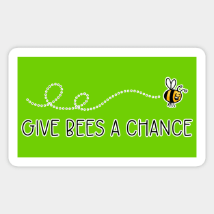 Give Bees a Chance Sticker